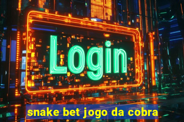 snake bet jogo da cobra